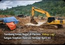 Tambang Emas Ilegal di Parimo ‘Hidup Lagi’, Satgas Siapkan Operasi Senyap April Ini